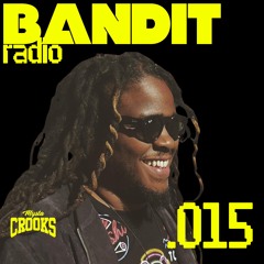 Bandit Radio .015 - Fever