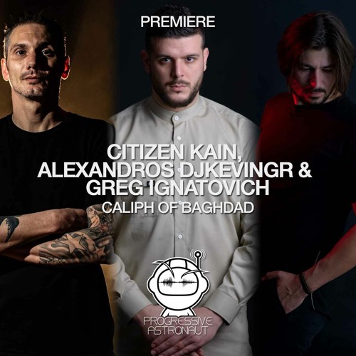 PREMIERE: Citizen Kain, Alexandros Djkevingr & Greg Ignatovich - Caliph Of Baghdad [Skybar]