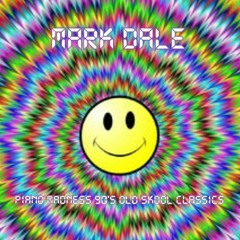 Mark Dale - Piano Madness 90's Old Skool Classics