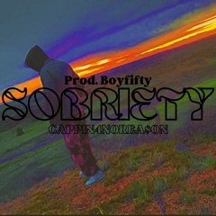 SOBRIETY (Prod. Boyfify)