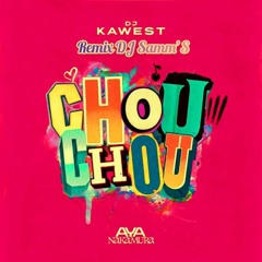 Chouchou - DJ Kawest feat Aya Nakamura -Remix By DJ Samm’S