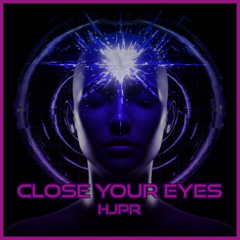 Close Your Eyes [OUT NOW ON SPOTIFY!]