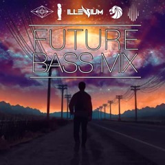 Future Bass Mix Vol. 1 (Ft. Illenium, Slander, Seven Lions, Nurko, & More)