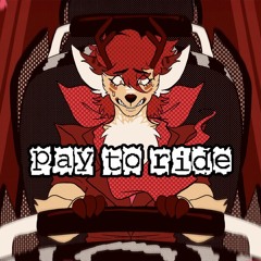 Pay To Ride【FEAT. Juni Ginkuro】