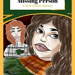 Read [EPUB KINDLE PDF EBOOK] The Case of the Missing Person: A Sera Craven Mystery by