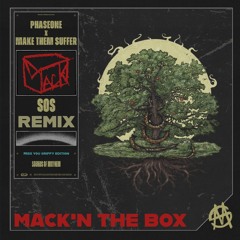 PHASEONE X MAKE THEM SUFFER - SOS (MACK’N THE BOX Remix)
