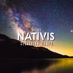 Nativis Podcast ⦿ Sebastian Campo