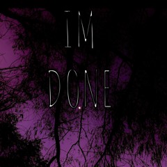 I'm done ft. JO$H