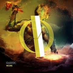 Guzzoc - Work (Original Mix) [OUT NOW]
