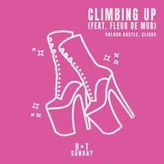 Climbing Up feat. Clicks, Fleur De Mur