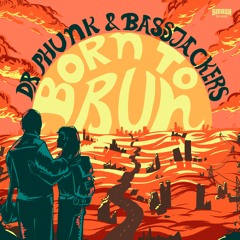 Born To Run - Dr Phunk & Bassjackers