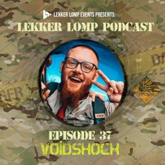 Lekker Lomp Podcast episode 37 - Voidshock (UK)