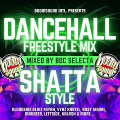 Dancehall Freestyle Mix Special Shatta Style 2024 by BDC