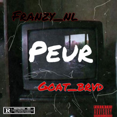 Franzy ft goat_brvd « peur »