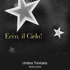 Sectio Aurea - Umbra Trinitatis (Album: Ecco il Cielo)