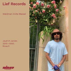 Rinse France - Lief Records Waldman invite Massaï