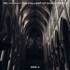 The Hallway Of God's Temple (Side A)