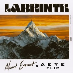 LABRINTH - MOUNT EVEREST (AEYE FLIP)