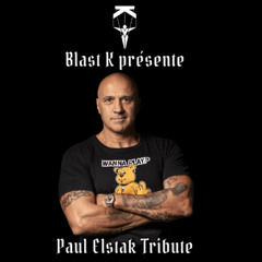 Blast K - Spécial Paul Elstak Tribute