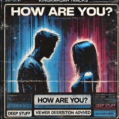 HOW ARE YOU?