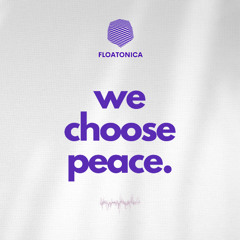 we choose peace.