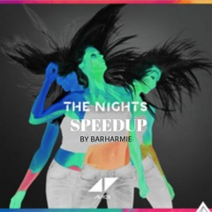 The Nights | Avicii SPEEDUP