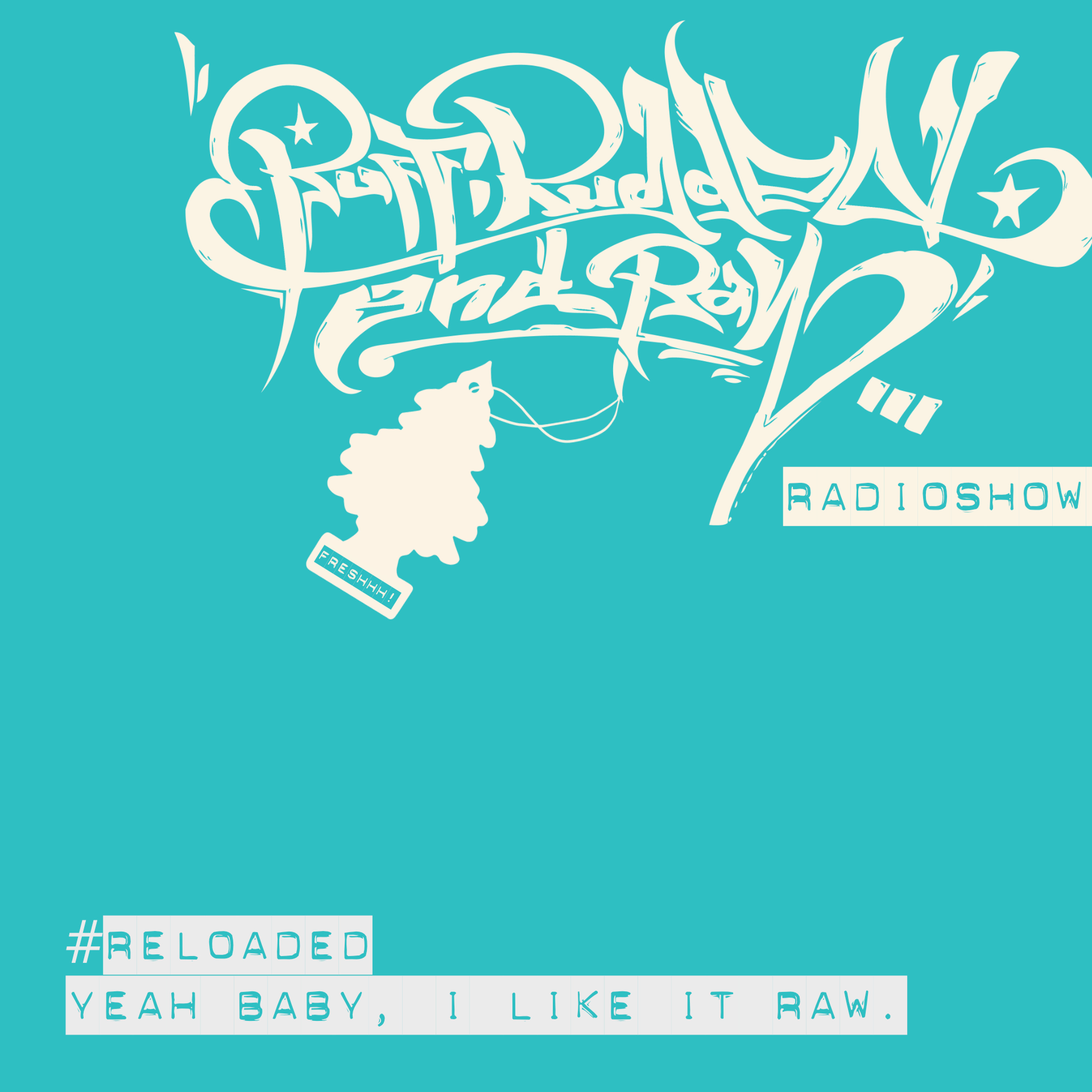 RUFF, RUGGED & RAW Radioshow