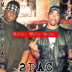 2Pac x MotionFade - Write This Down  {CLIP} (FREE DOWNLOAD)