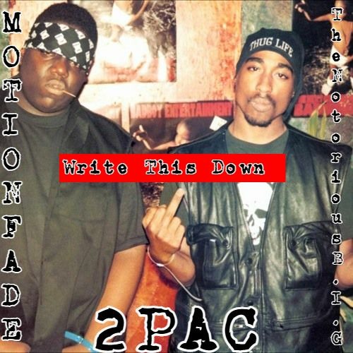 Stream 2Pac x MotionFade - Write This Down {CLIP} (FREE DOWNLOAD) by  MotionFade | Listen online for free on SoundCloud