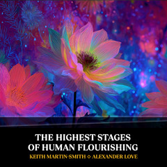 The Highest Stages of Human Flourishing
