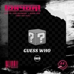 KTRL VS. Juke Ellington  - Guess Who  (TONY OAT Flip)