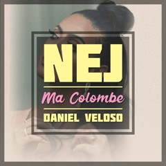 Nej - Ma Colombe Amapiano (Daniel Veloso)