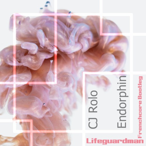 CJ Rolo - Endorphin (Lifeguardman Frenchcore Bootleg)