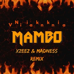 Nikki Vianna - Mambo (XZEEZ & MVDNES  Remix)