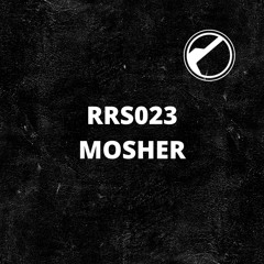 RRS023 | Mosher