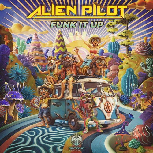 Alien Pilot - Funk It Up (PREVIEW) OUT SOON ~ 09-13-2024