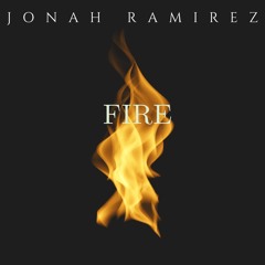 Jonah Ramirez - Fire