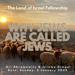 Why Jews are Called Jews: The Land of Israel Fellowship