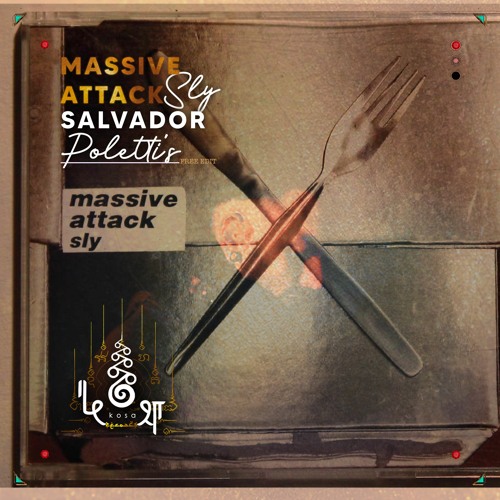 FREE DL : Massive Attack • Sly • Salvador Poletti Edit