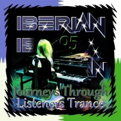 Journeys Through Listeners Trance 005 : Iberian