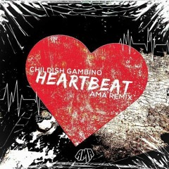 Childish Gambino - Heartbeat (Ask Me Anything Remix)