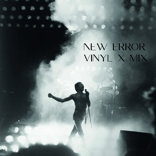 New Error - Vinyl X Mix