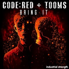 Code:Red & Tooms - Bring It