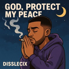 God Protect My Peace