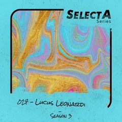 SelectA Series 027 w/Lucas Leonardi