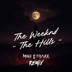The Weeknd - The Hills (Mike Traxx remix).mp3