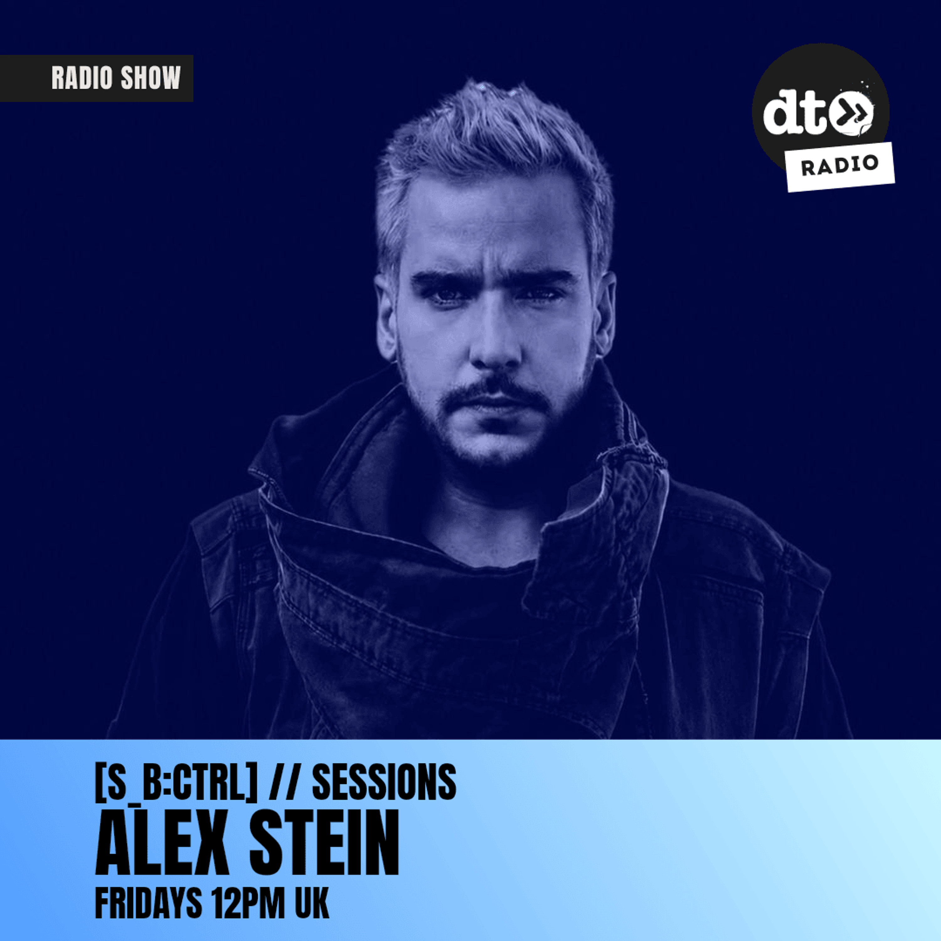 [S_B:CTRL] // SESSIONS #004 | Guest Mix by Alex Stein episode artwork