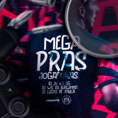 MEGA PRAS JOGADORAS - DJ’S JV DO SG, WS DA IGREJINHA, LUCAS DE PAULA #DALÃMAAA