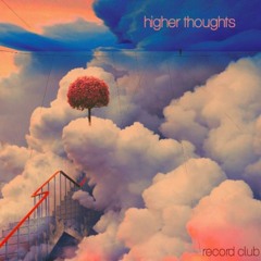 Higher Thoughts (The Highest Mix)