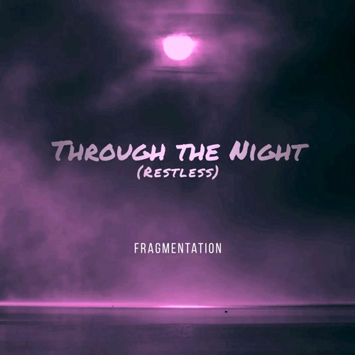 Through The  Night (Restless)